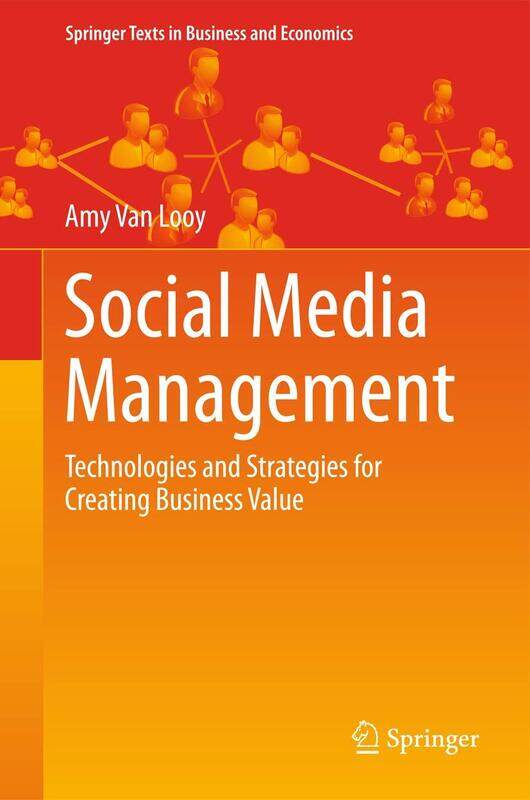 Social Media Management: Technologies and Strategies for Creating Business Value
Social Media Management: Technologies and Strategies for Creating Business Value
