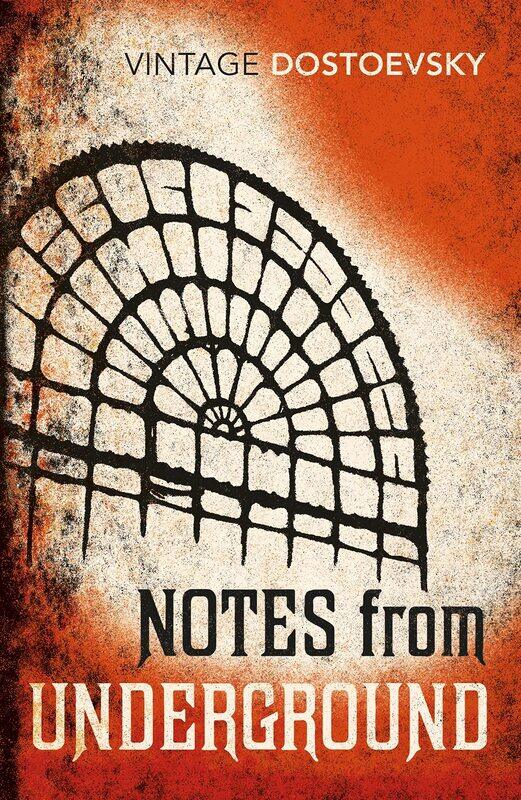 Vintage Classics Notes From Underground: Translated by Richard Pevear & Larissa Volokhonsky
Vintage Classics Notes From Underground: Translated by Richard Pevear & Larissa Volokhonsky