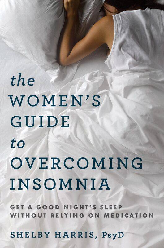 The Women's Guide to Overcoming Insomnia: Get a Good Night's Sleep Without Relying on Medication
The Women's Guide to Overcoming Insomnia: Get a Good Night's Sleep Without Relying on Medication