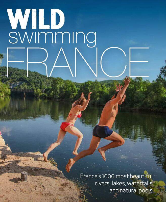 Wild Swimming France: 1000 most beautiful rivers, lakes, waterfalls, hot springs & natural pools of France
Wild Swimming France: 1000 most beautiful rivers, lakes, waterfalls, hot springs & natural pools of France