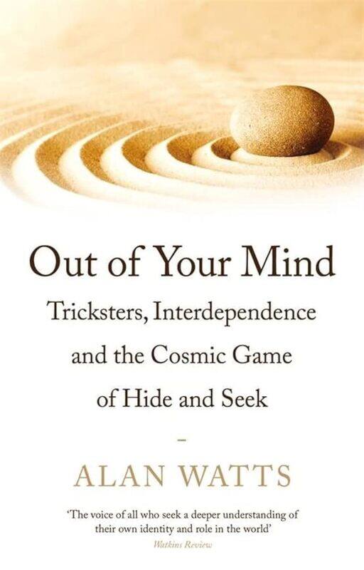 Out of Your Mind: Tricksters, Interdependence and the Cosmic Game of Hide-and-Seek
Out of Your Mind: Tricksters, Interdependence and the Cosmic Game of Hide-and-Seek