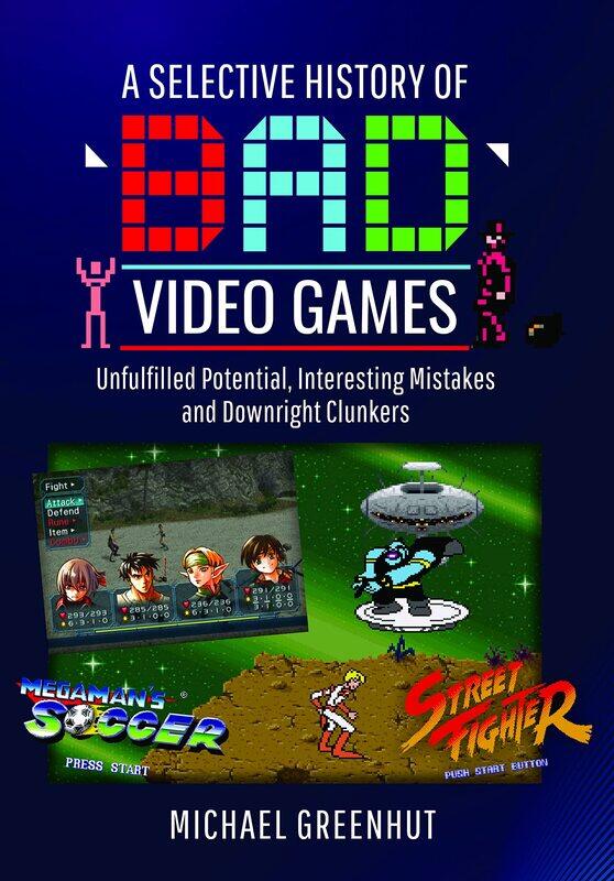 A Selective History of 'Bad' Video Games: Unfulfilled Potential, Interesting Mistakes and Downright Clunkers
A Selective History of 'Bad' Video Games: Unfulfilled Potential, Interesting Mistakes and Downright Clunkers