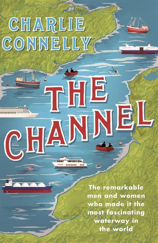 Weidenfeld & Nicolson The Channel: The Remarkable Men and Women Who Made It the Most Fascinating Waterway in the World
Weidenfeld & Nicolson The Channel: The Remarkable Men and Women Who Made It the Most Fascinating Waterway in the World