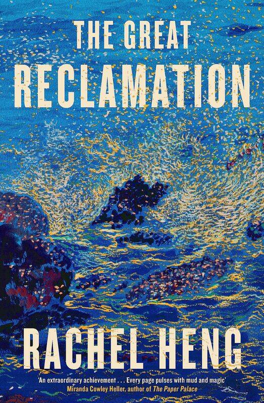 The Great Reclamation: 'Every page pulses with mud and magic' Miranda Cowley Heller
The Great Reclamation: 'Every page pulses with mud and magic' Miranda Cowley Heller