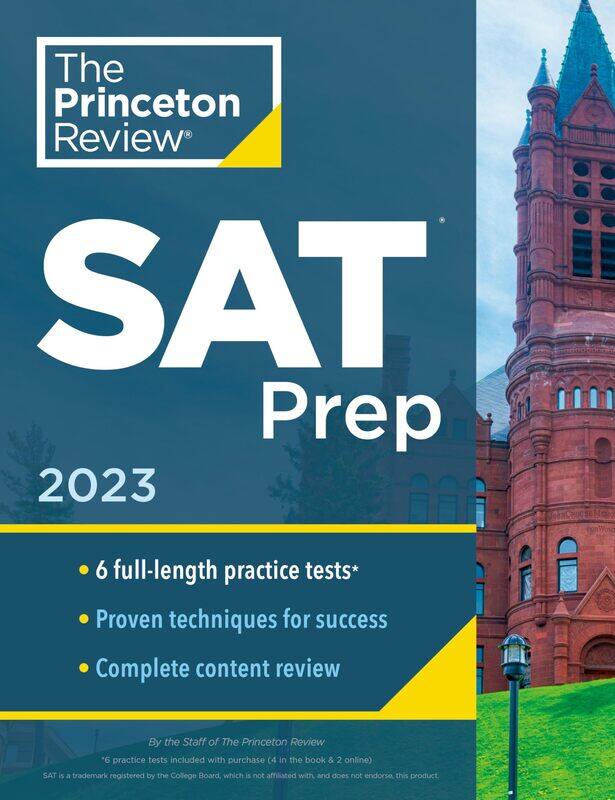 Princeton Review SAT Prep, 2023: 6 Practice Tests + Review & Techniques + Online Tools
Princeton Review SAT Prep, 2023: 6 Practice Tests + Review & Techniques + Online Tools