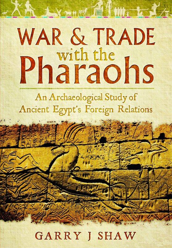 War and Trade with the Pharaohs: An Archaeological Study of Ancient Egypt's Foreign Relations
War and Trade with the Pharaohs: An Archaeological Study of Ancient Egypt's Foreign Relations