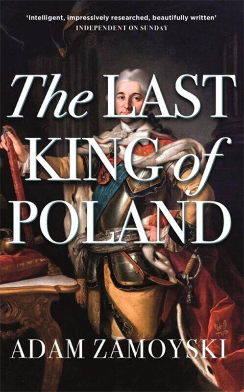 The Last King Of Poland: One of the most important, romantic and dynamic figures of European history
The Last King Of Poland: One of the most important, romantic and dynamic figures of European history