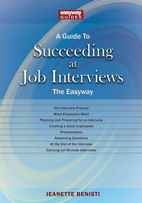 A Guide to How to Succeed at Job Interviews: New Edition 2023: The EasyWay New Edition 2023
A Guide to How to Succeed at Job Interviews: New Edition 2023: The EasyWay New Edition 2023