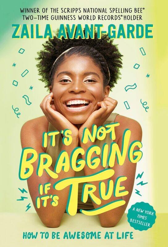 It's Not Bragging If It's True: How to Be Awesome at Life, from a Winner of the Scripps National Spelling Bee
It's Not Bragging If It's True: How to Be Awesome at Life, from a Winner of the Scripps National Spelling Bee