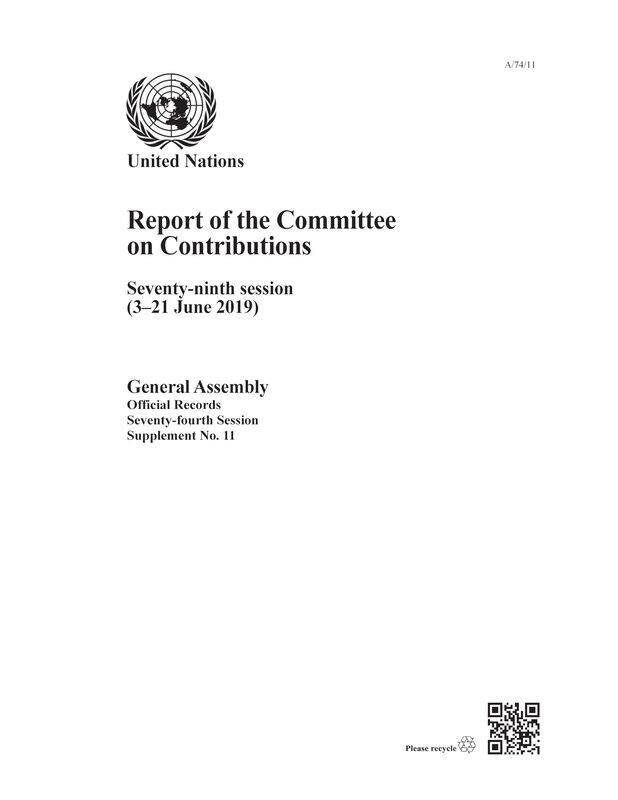 Report of the Committee on Contributions: seventy-ninth session (1-23 June 2019)
Report of the Committee on Contributions: seventy-ninth session (1-23 June 2019)