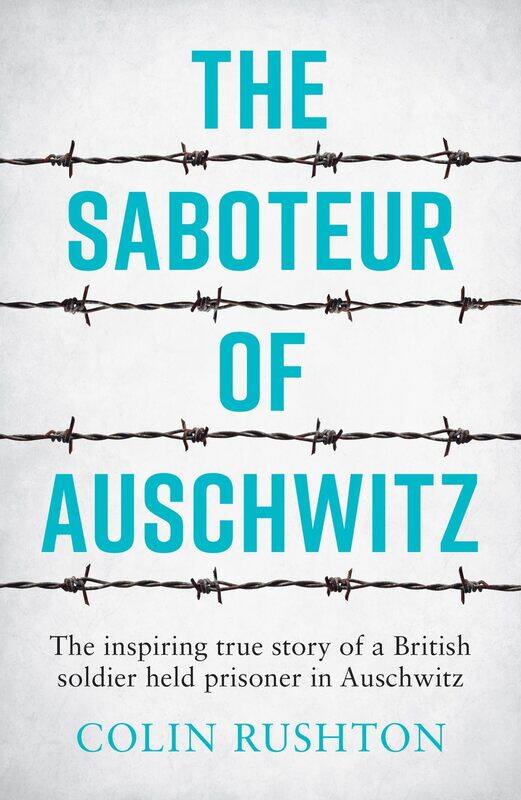 The Saboteur of Auschwitz: The Inspiring True Story of a British Soldier Held Prisoner in Auschwitz
The Saboteur of Auschwitz: The Inspiring True Story of a British Soldier Held Prisoner in Auschwitz
