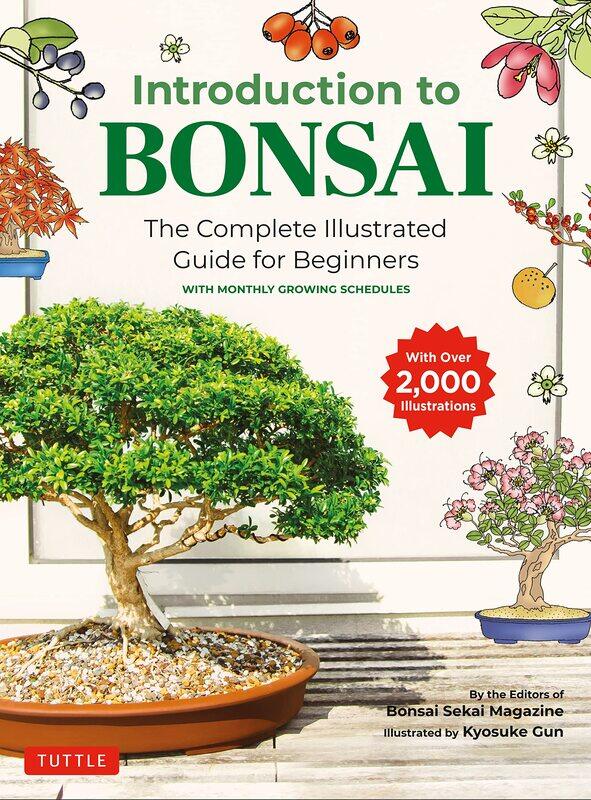 Introduction to Bonsai: The Complete Illustrated Guide for Beginners (with Monthly Growth Schedules and over 2,000 Illustrations)
Introduction to Bonsai: The Complete Illustrated Guide for Beginners (with Monthly Growth Schedules and over 2,000 Illustrations)