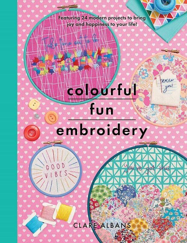 Colourful Fun Embroidery: Featuring 24 modern projects to bring joy and happiness to your life!
Colourful Fun Embroidery: Featuring 24 modern projects to bring joy and happiness to your life!