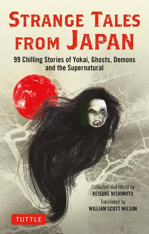 Tuttle Publishing Strange Tales from Japan: 99 Chilling Stories of Yokai, Ghosts, Demons and the Supernatural
Tuttle Publishing Strange Tales from Japan: 99 Chilling Stories of Yokai, Ghosts, Demons and the Supernatural