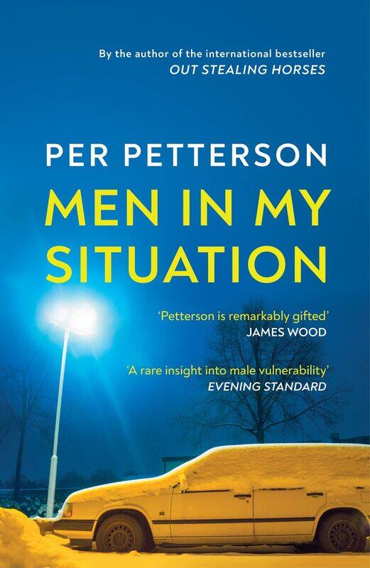 Men in My Situation: By the author of the international bestseller Out Stealing Horses
Men in My Situation: By the author of the international bestseller Out Stealing Horses