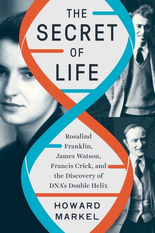 The Secret of Life: Rosalind Franklin, James Watson, Francis Crick, and the Discovery of DNA's Double Helix
The Secret of Life: Rosalind Franklin, James Watson, Francis Crick, and the Discovery of DNA's Double Helix