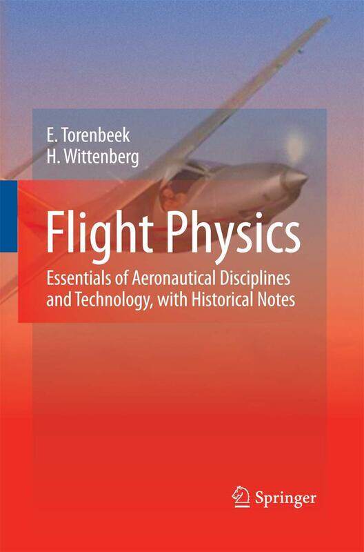 Flight Physics: Essentials of Aeronautical Disciplines and Technology, with Historical Notes
Flight Physics: Essentials of Aeronautical Disciplines and Technology, with Historical Notes