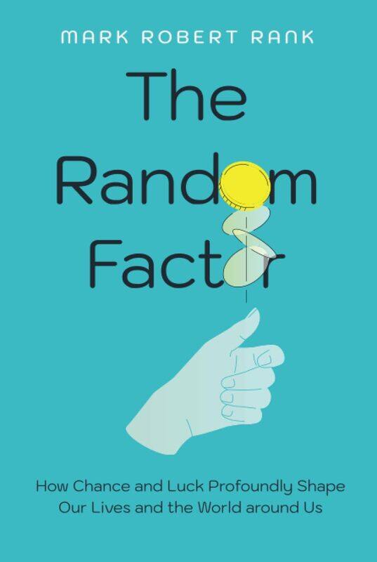 The Random Factor: How Chance and Luck Profoundly Shape Our Lives and the World Around Us
The Random Factor: How Chance and Luck Profoundly Shape Our Lives and the World Around Us