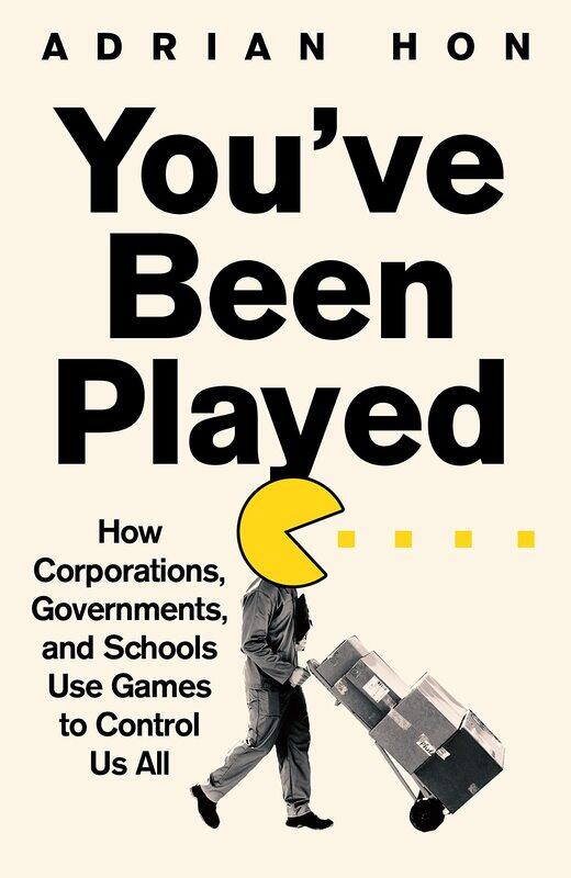You'Ve Been Played: How Corporations, Governments and Schools Use Games to Control Us All
You'Ve Been Played: How Corporations, Governments and Schools Use Games to Control Us All