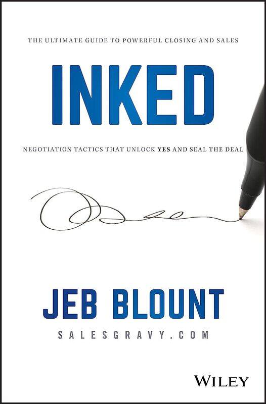 Inked: The Ultimate Guide to Powerful Closing and Sales Negotiation Tactics that Unlock YES and Seal the Deal
Inked: The Ultimate Guide to Powerful Closing and Sales Negotiation Tactics that Unlock YES and Seal the Deal