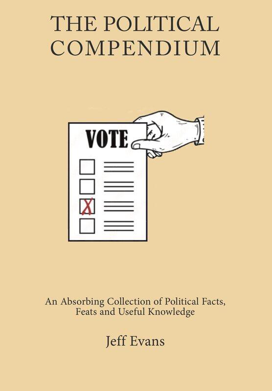 The Political Compendium: An Absorbing Collection of Political Facts, Feats and Useful Knowledge
The Political Compendium: An Absorbing Collection of Political Facts, Feats and Useful Knowledge