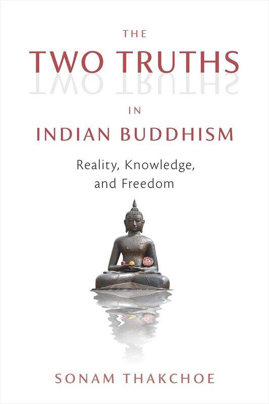 Wisdom Publications The Two Truths in Indian Buddhism: Reality, Knowledge, and Freedom
Wisdom Publications The Two Truths in Indian Buddhism: Reality, Knowledge, and Freedom