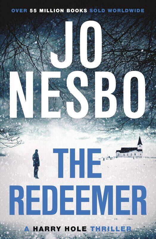 The Redeemer: The pulse-racing sixth Harry Hole novel from the No.1 Sunday Times bestseller
The Redeemer: The pulse-racing sixth Harry Hole novel from the No.1 Sunday Times bestseller