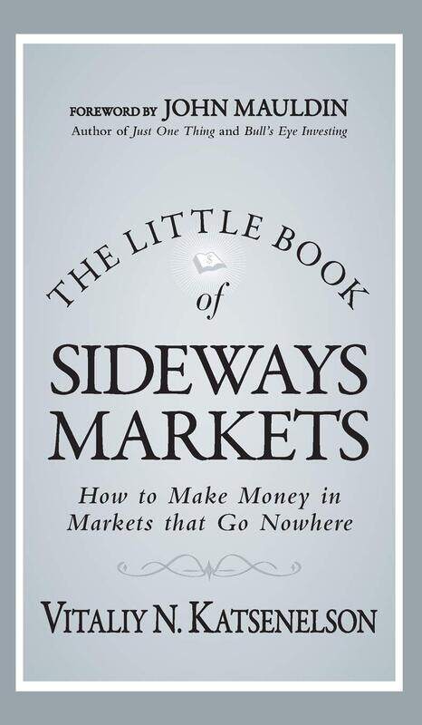 WILEY The Little Book of Sideways Markets: How to Make Money in Markets that Go Nowhere
WILEY The Little Book of Sideways Markets: How to Make Money in Markets that Go Nowhere