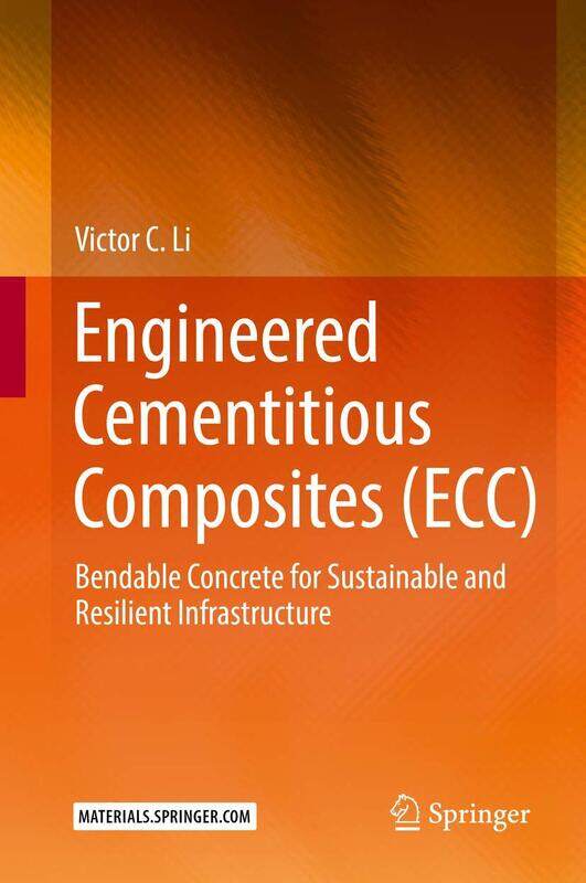 Engineered Cementitious Composites (ECC): Bendable Concrete for Sustainable and Resilient Infrastructure
Engineered Cementitious Composites (ECC): Bendable Concrete for Sustainable and Resilient Infrastructure