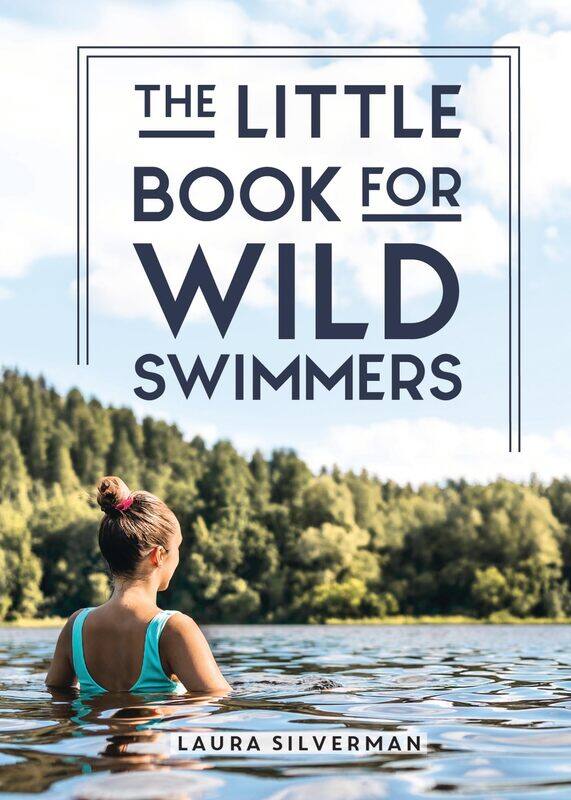 The Little Book for Wild Swimmers: Reconnect With Your Wild Side and Discover the Healing Power of Swimming Outdoors
The Little Book for Wild Swimmers: Reconnect With Your Wild Side and Discover the Healing Power of Swimming Outdoors