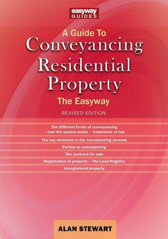 A Guide To Conveyancing Residential Property: The Easy way Revised Edition 2022
A Guide To Conveyancing Residential Property: The Easy way Revised Edition 2022