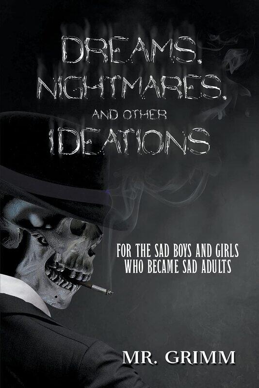 Writers Republic LLC Dreams, Nightmares, and Other Ideations: For the Sad Boys and Girls Who Became Sad Adults
Writers Republic LLC Dreams, Nightmares, and Other Ideations: For the Sad Boys and Girls Who Became Sad Adults