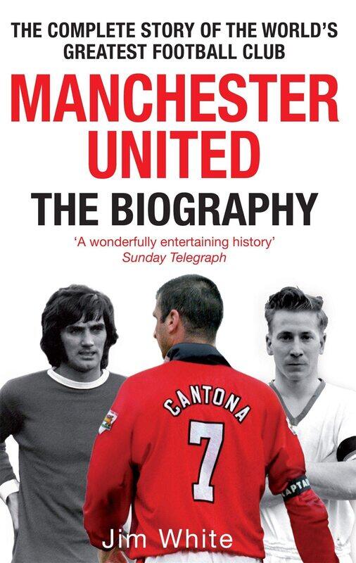Manchester United: The Biography: The complete story of the world's greatest footbal
Manchester United: The Biography: The complete story of the world's greatest footbal