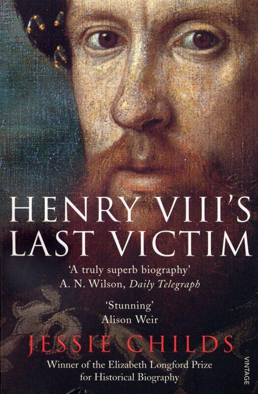 Henry VIII's Last Victim: The Life and Times of Henry Howard, Earl of Surrey
Henry VIII's Last Victim: The Life and Times of Henry Howard, Earl of Surrey