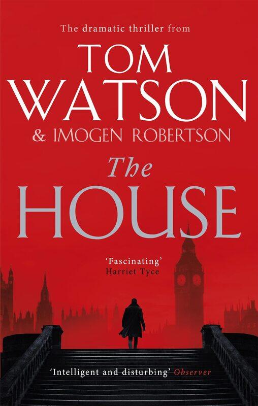 The House: The most utterly gripping, must-read political thriller of the twenty-first century
The House: The most utterly gripping, must-read political thriller of the twenty-first century