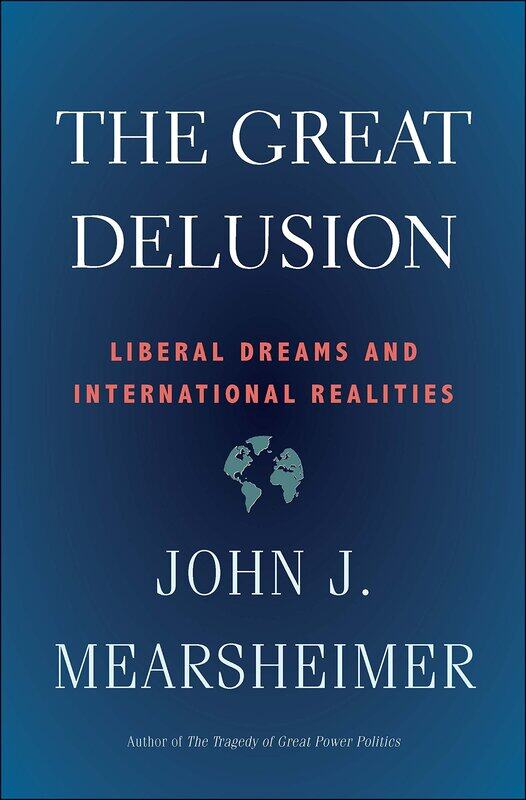 Yale University Press The Great Delusion: Liberal Dreams and International Realities
Yale University Press The Great Delusion: Liberal Dreams and International Realities