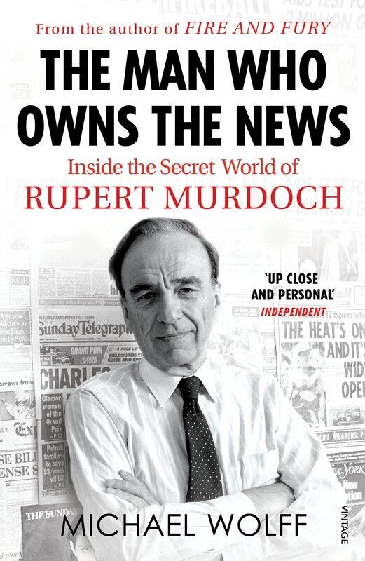 The Man Who Owns the News: Inside the Secret World of Rupert Murdoch
The Man Who Owns the News: Inside the Secret World of Rupert Murdoch