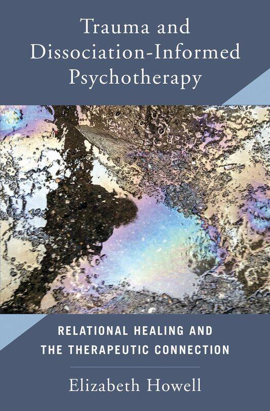 Trauma and Dissociation Informed Psychotherapy: Relational Healing and the Therapeutic Connection
Trauma and Dissociation Informed Psychotherapy: Relational Healing and the Therapeutic Connection