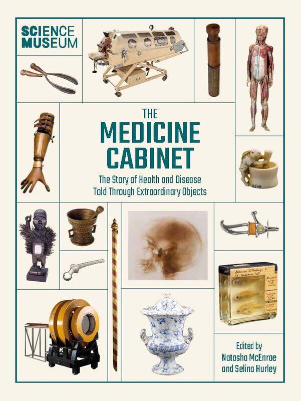 The Medicine Cabinet: The story of health & and disease told through extraordinary objects
The Medicine Cabinet: The story of health & and disease told through extraordinary objects