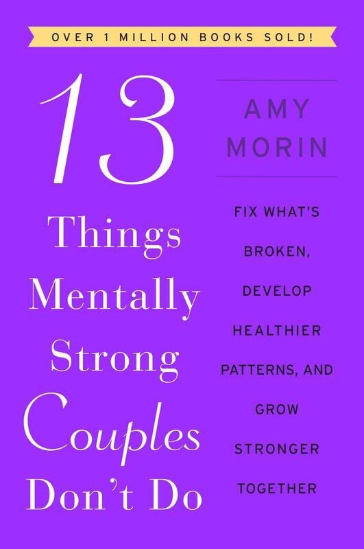 13 Things Mentally Strong Couples Don't Do: Fix What's Broken, Develop Healthier Patterns, and Grow Stronger Together
13 Things Mentally Strong Couples Don't Do: Fix What's Broken, Develop Healthier Patterns, and Grow Stronger Together