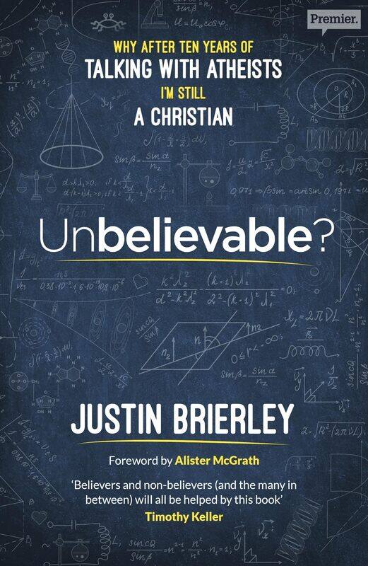 Unbelievable: Why After Ten Years of Talking with Atheists, I'm Still a Christian
Unbelievable: Why After Ten Years of Talking with Atheists, I'm Still a Christian