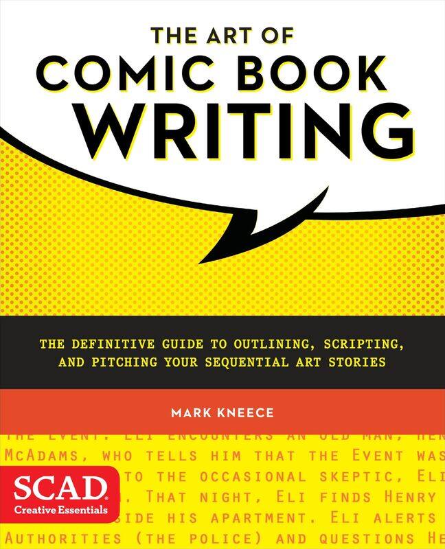 The Art of Comic Book Writing: The Definitive Guide to Outlining, Scripting, and
The Art of Comic Book Writing: The Definitive Guide to Outlining, Scripting, and