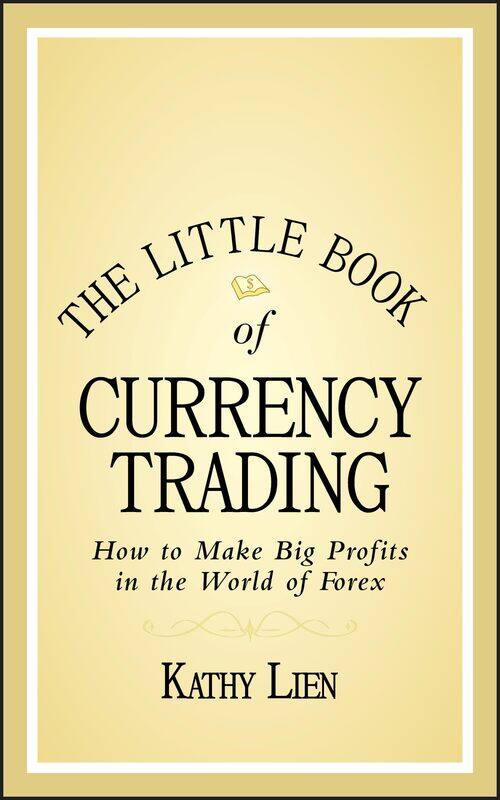 The Little Book of Currency Trading: How to Make Big Profits in the World of Forex
The Little Book of Currency Trading: How to Make Big Profits in the World of Forex