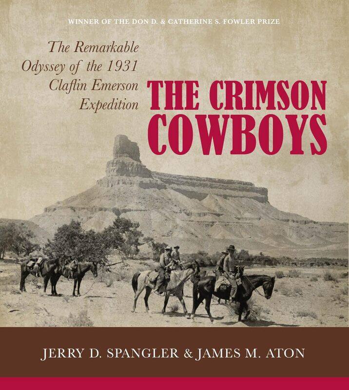 The Crimson Cowboys: The Remarkable Odyssey of the 1931 Claflin-Emerson Expedition
The Crimson Cowboys: The Remarkable Odyssey of the 1931 Claflin-Emerson Expedition