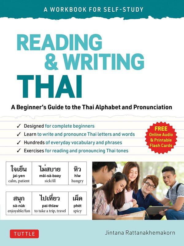 Reading & Writing Thai: A Workbook for Self-Study: A Beginner's Guide to the Thai Alphabet and Pronun
Reading & Writing Thai: A Workbook for Self-Study: A Beginner's Guide to the Thai Alphabet and Pronun