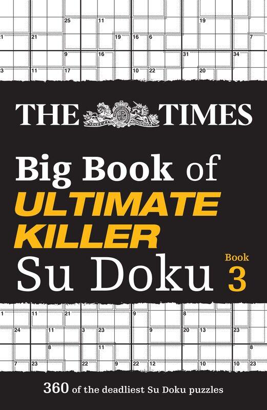 The Times Big Book of Ultimate Killer Su Doku book 3: 360 of the deadliest Su Doku puzzles
The Times Big Book of Ultimate Killer Su Doku book 3: 360 of the deadliest Su Doku puzzles