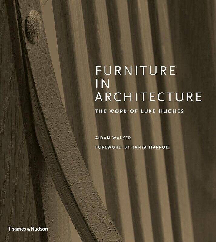 Furniture in Architecture: The Work of Luke Hughes - Arts & Crafts in the Digital Age
Furniture in Architecture: The Work of Luke Hughes - Arts & Crafts in the Digital Age
