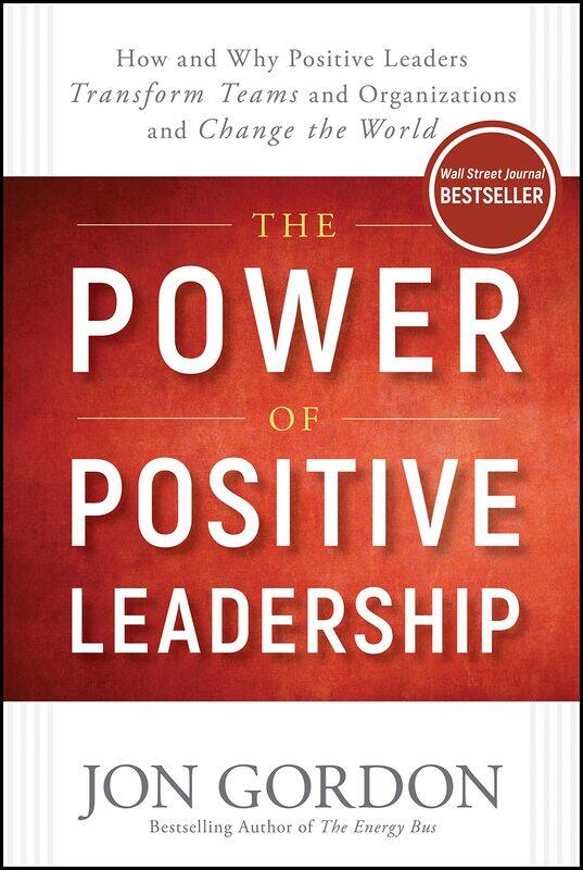 The Power of Positive Leadership: How and Why Positive Leaders Transform Teams and Organizations and Change the World
The Power of Positive Leadership: How and Why Positive Leaders Transform Teams and Organizations and Change the World