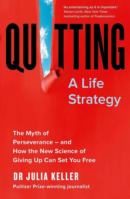 Quitting: The Myth of Perseverance and How the New Science of Giving Up Can Set You Free
Quitting: The Myth of Perseverance and How the New Science of Giving Up Can Set You Free
