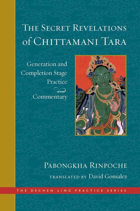 The Secret Revelations of Chittamani Tara: Generation and Completion Stage Practice and Commentary
The Secret Revelations of Chittamani Tara: Generation and Completion Stage Practice and Commentary